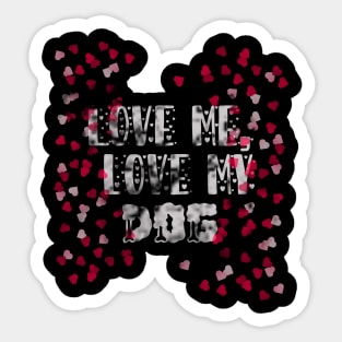 love me, love my dog Sticker